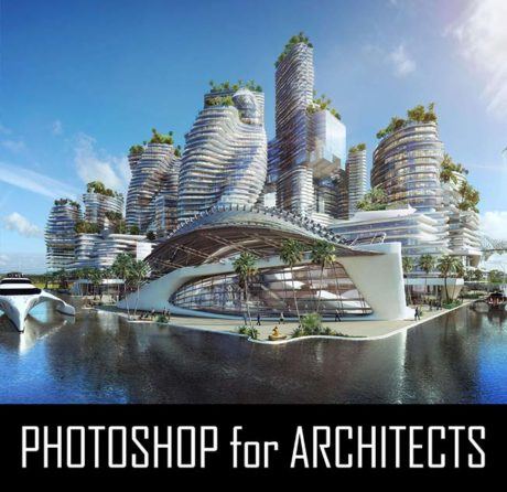 PHOTOSHOP for ARCHITECTS